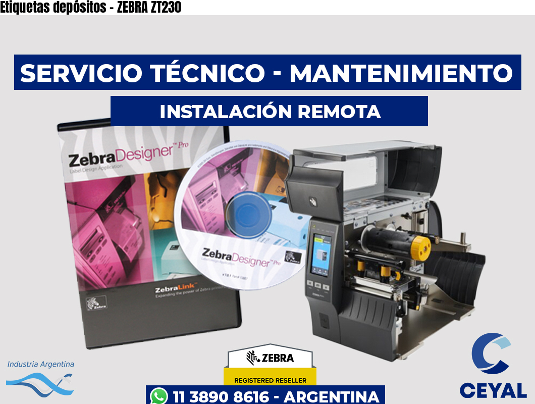 Etiquetas depósitos - ZEBRA ZT230
