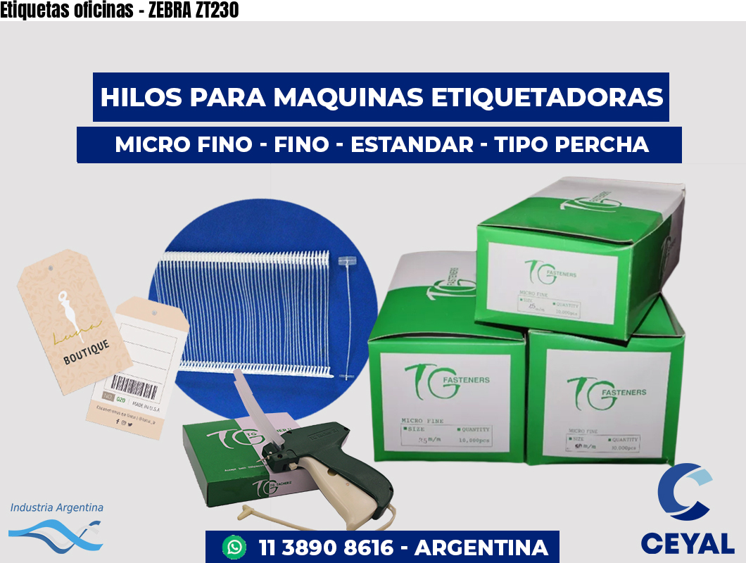 Etiquetas oficinas - ZEBRA ZT230