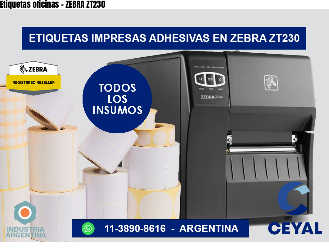 Etiquetas oficinas – ZEBRA ZT230