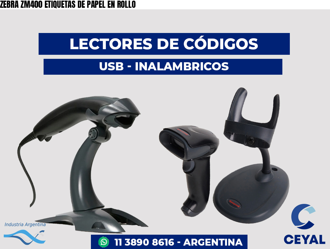 ZEBRA ZM400 ETIQUETAS DE PAPEL EN ROLLO