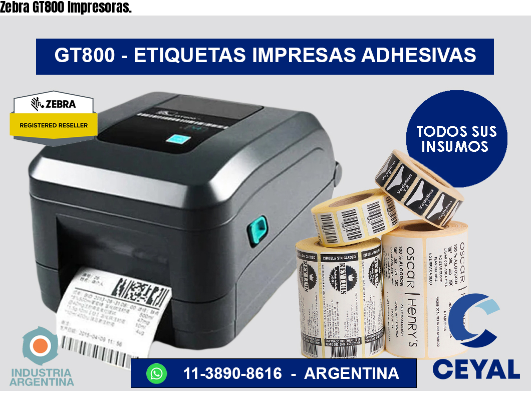Zebra GT800 Impresoras.