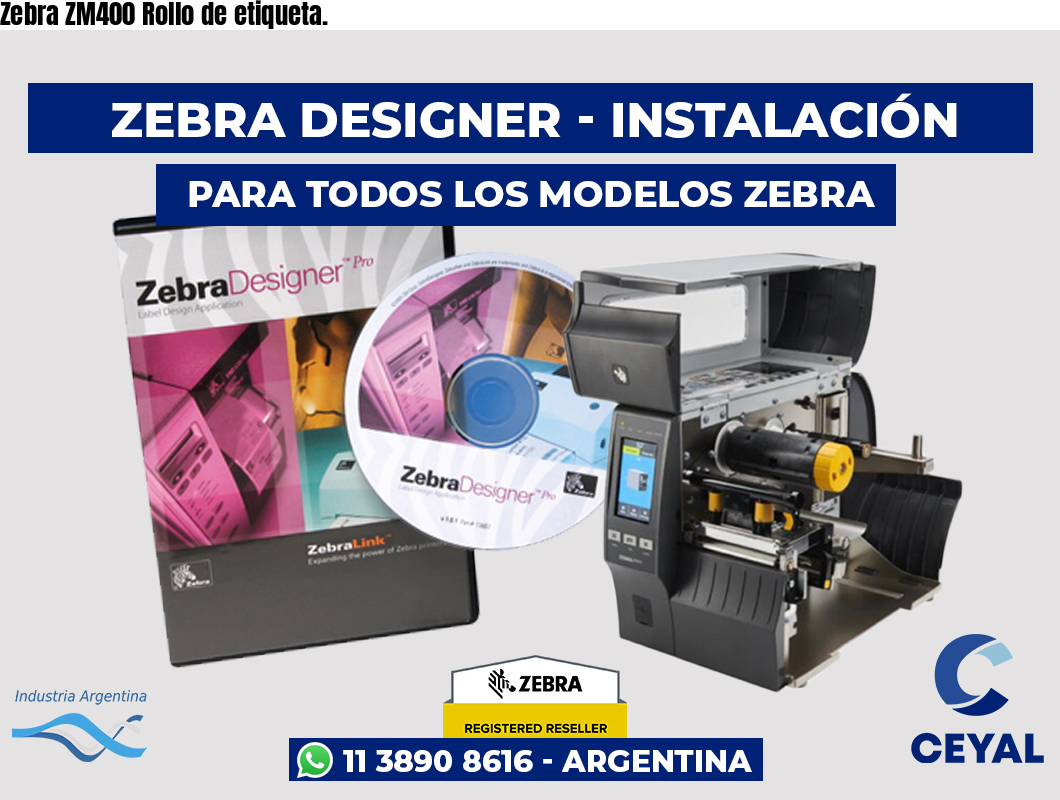 Zebra ZM400 Rollo de etiqueta.