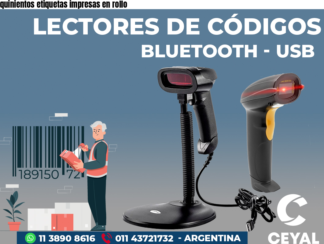 quinientos etiquetas impresas en rollo