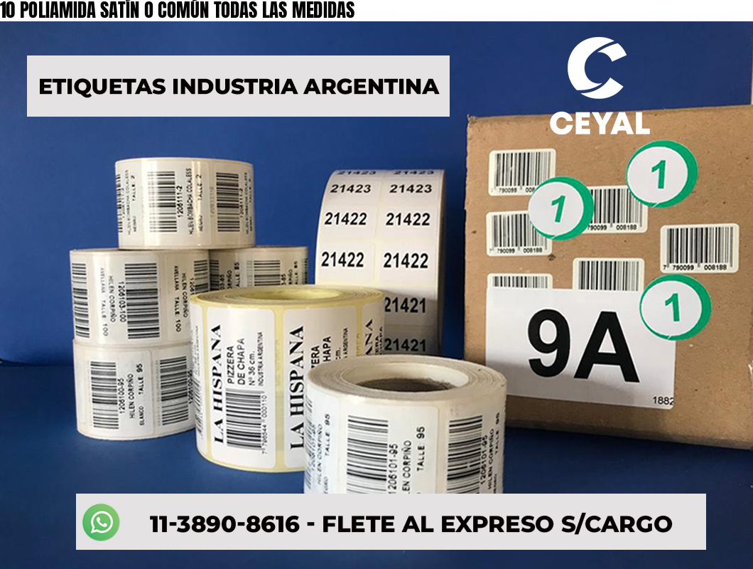 10 POLIAMIDA SATÍN O COMÚN TODAS LAS MEDIDAS