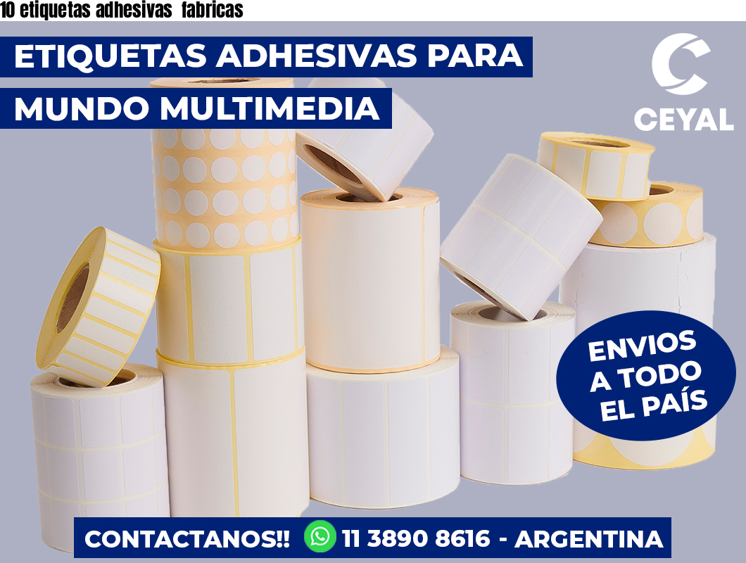 10 etiquetas adhesivas  fabricas