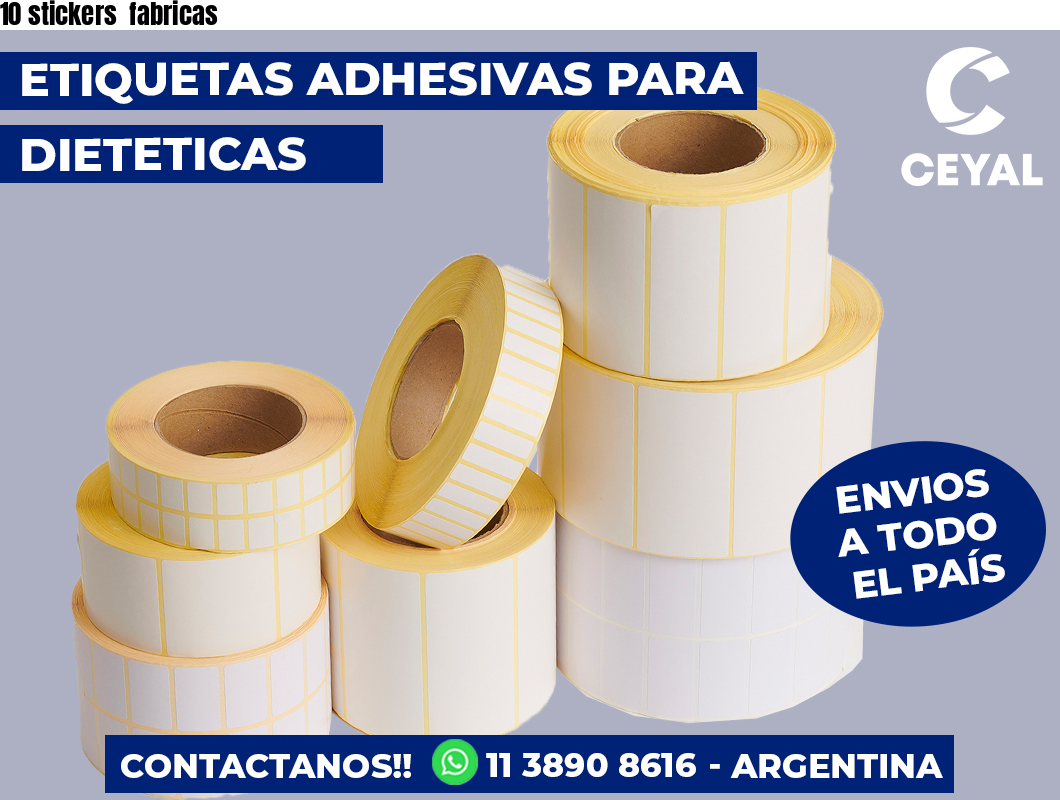 10 stickers  fabricas