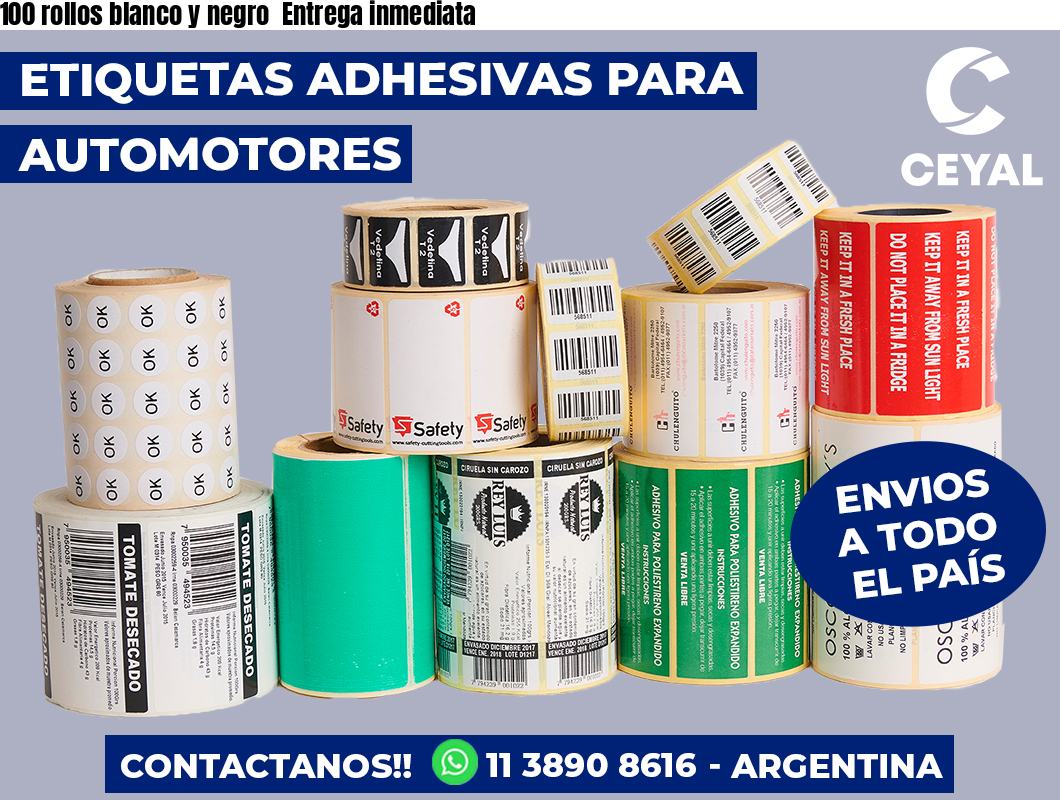 100 rollos blanco y negro Entrega inmediata