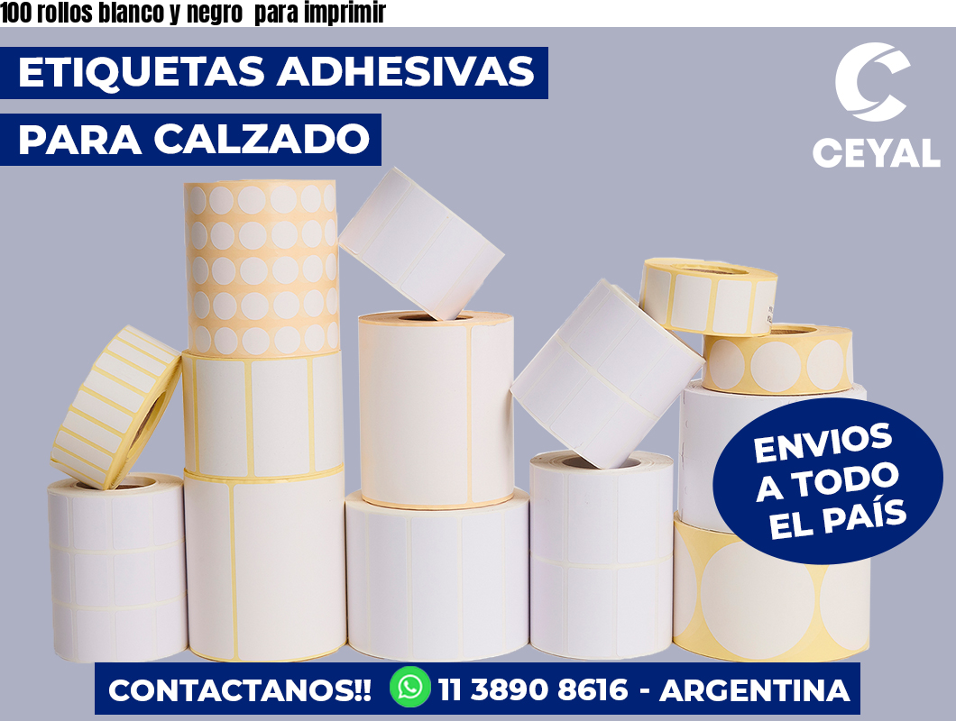 100 rollos blanco y negro para imprimir