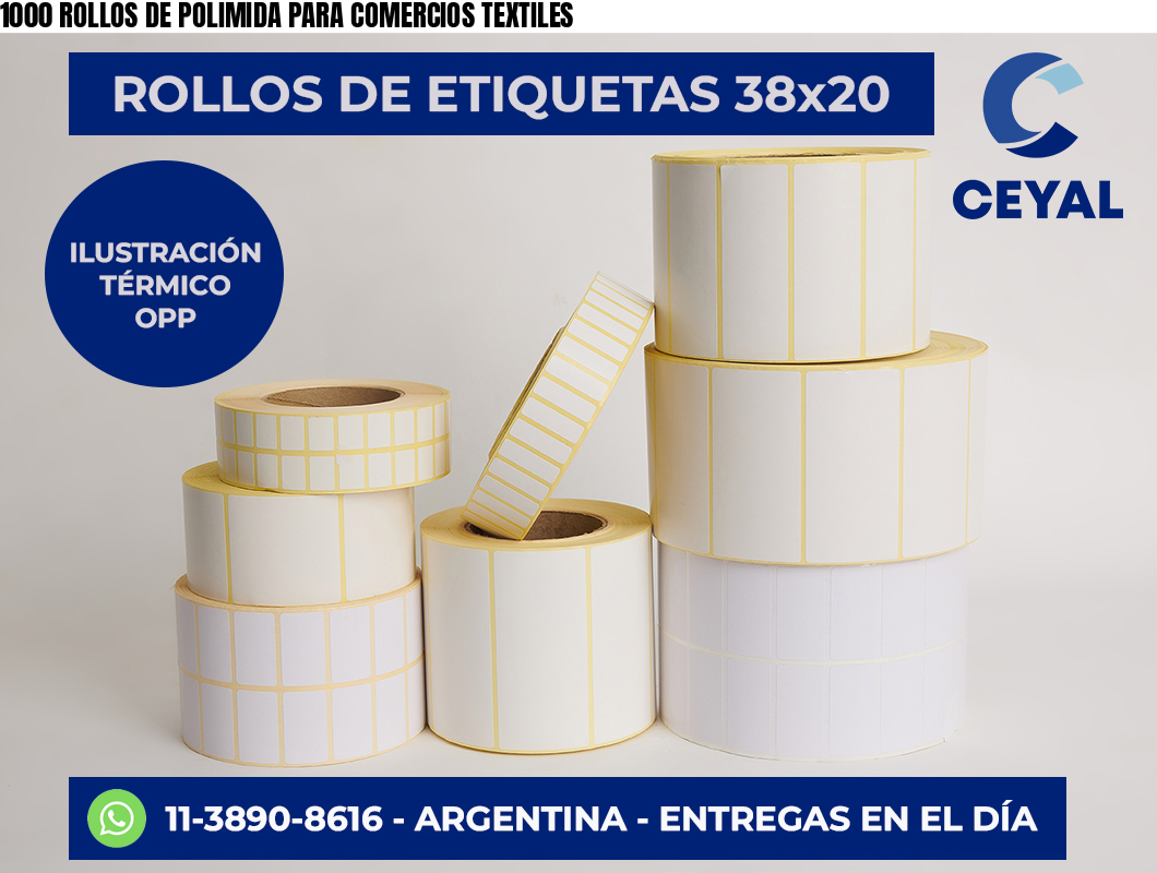 1000 ROLLOS DE POLIMIDA PARA COMERCIOS TEXTILES