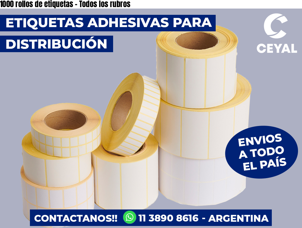 1000 rollos de etiquetas – Todos los rubros