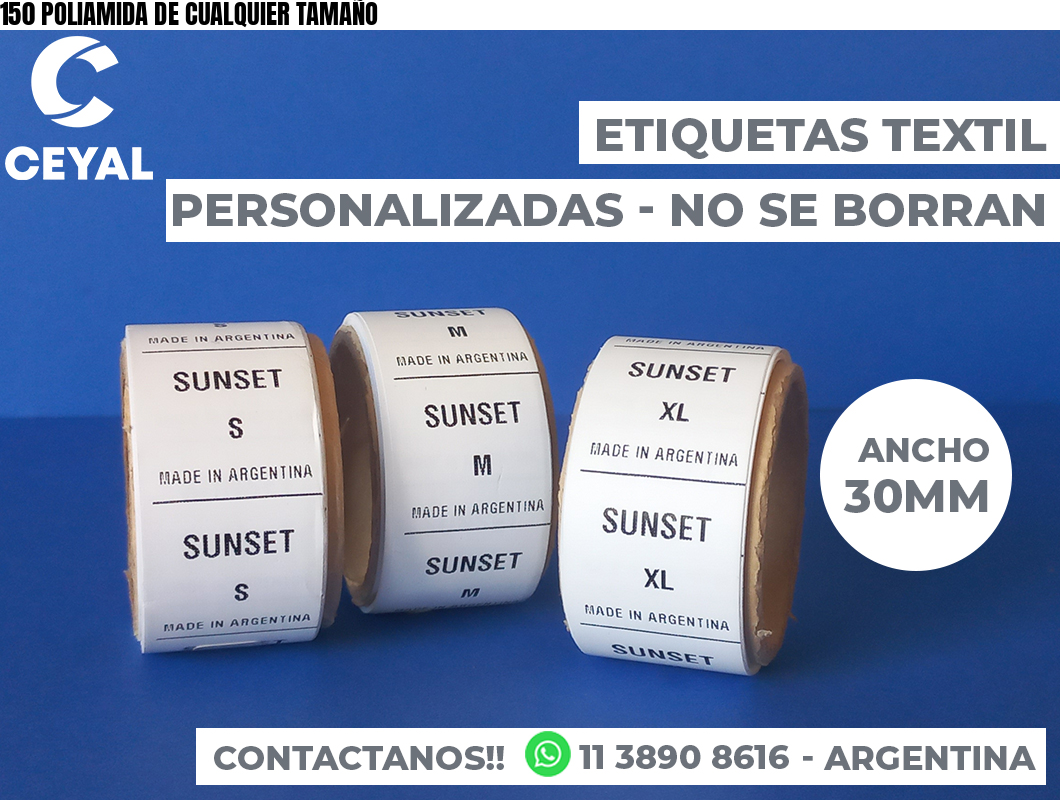 150 POLIAMIDA DE CUALQUIER TAMAÑO