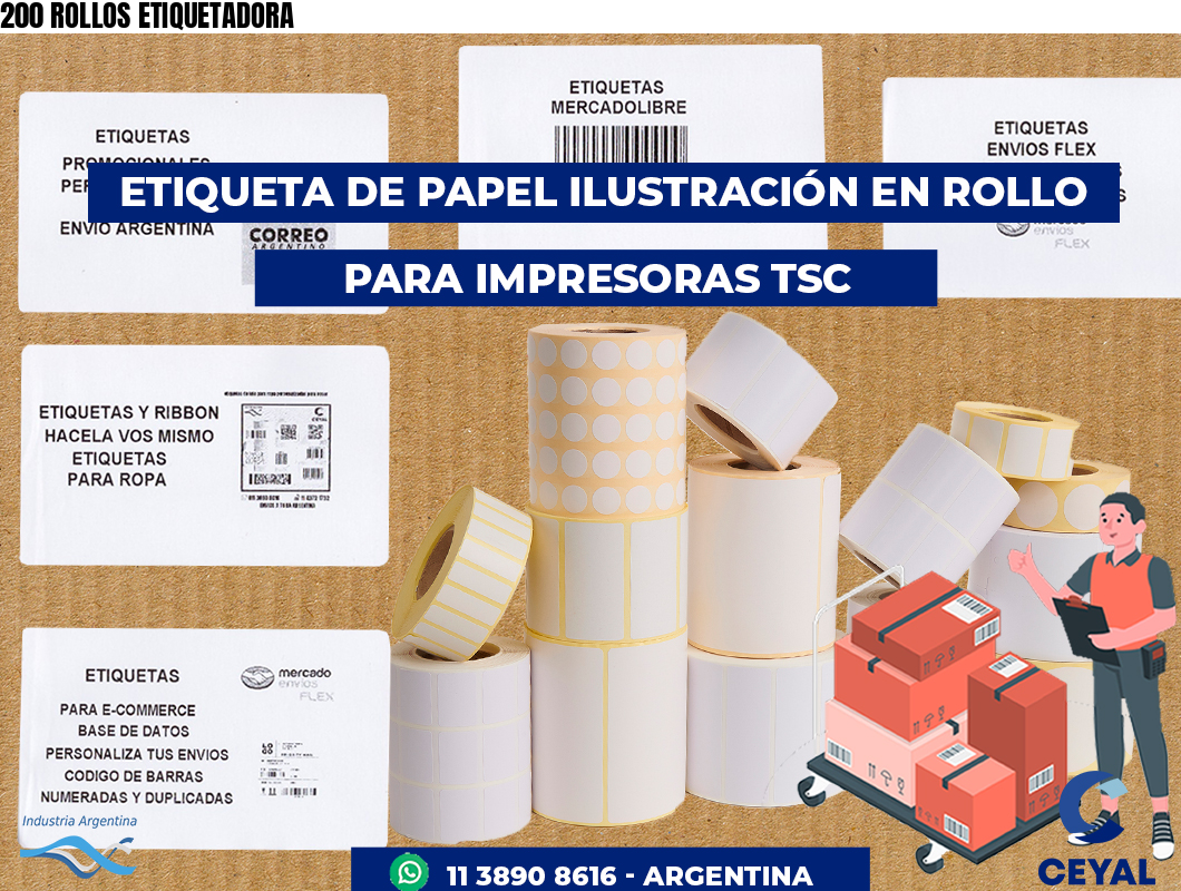 200 ROLLOS ETIQUETADORA