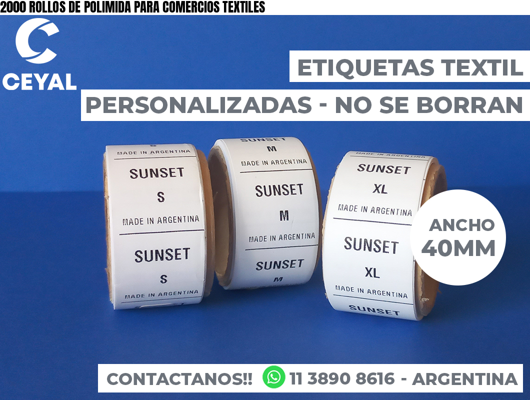 2000 ROLLOS DE POLIMIDA PARA COMERCIOS TEXTILES