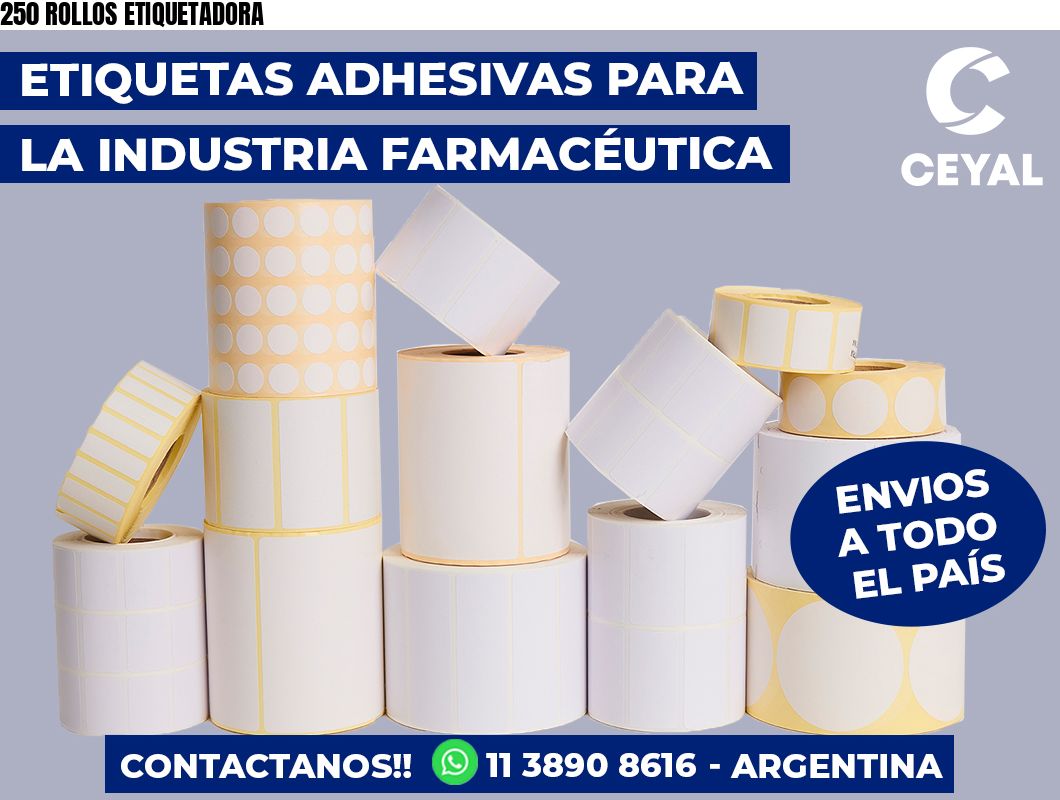 250 ROLLOS ETIQUETADORA