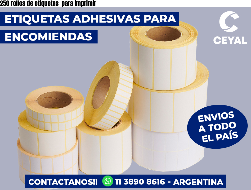 250 rollos de etiquetas  para imprimir