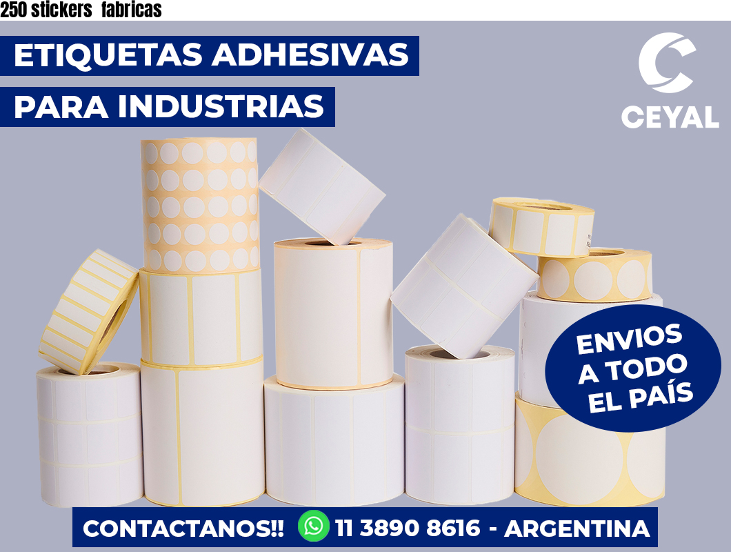 250 stickers  fabricas