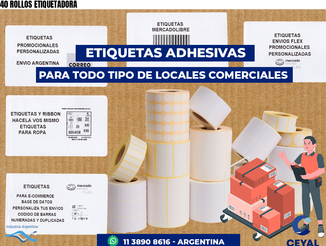 40 ROLLOS ETIQUETADORA