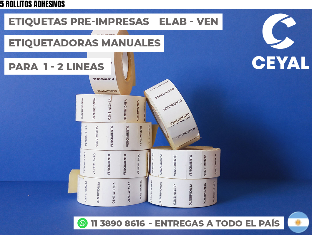 5 ROLLITOS ADHESIVOS