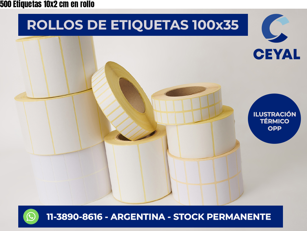 500 Etiquetas 10×2 cm en rollo
