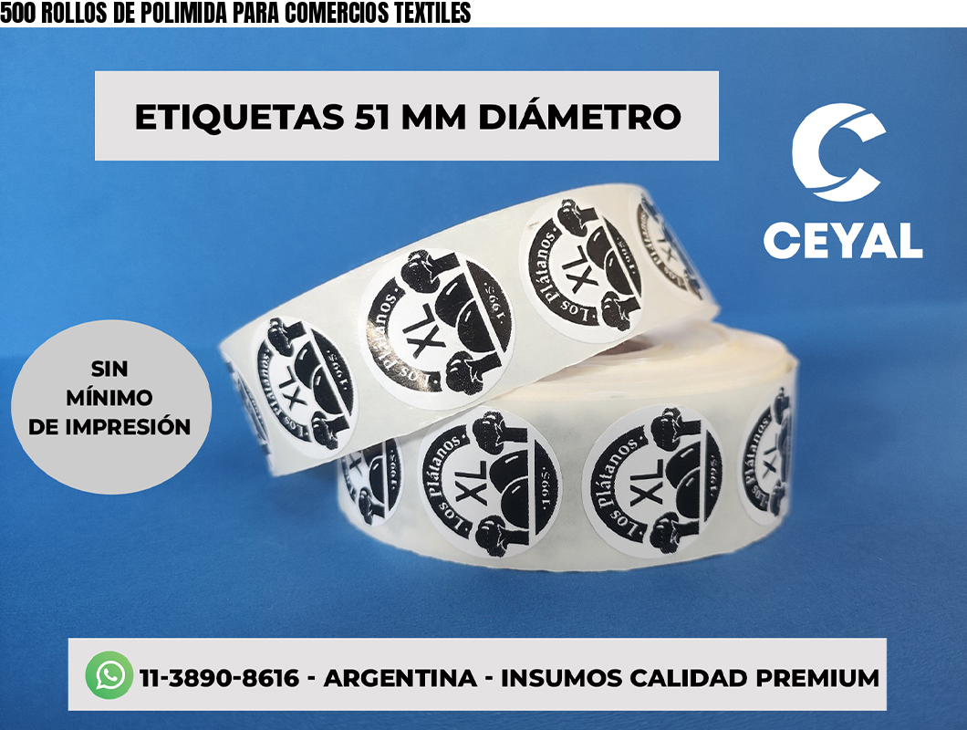 500 ROLLOS DE POLIMIDA PARA COMERCIOS TEXTILES