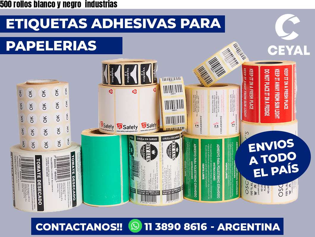 500 rollos blanco y negro industrias
