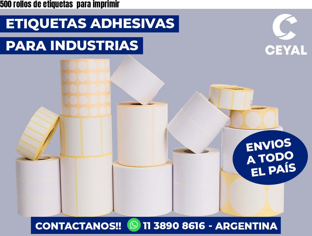 500 rollos de etiquetas  para imprimir