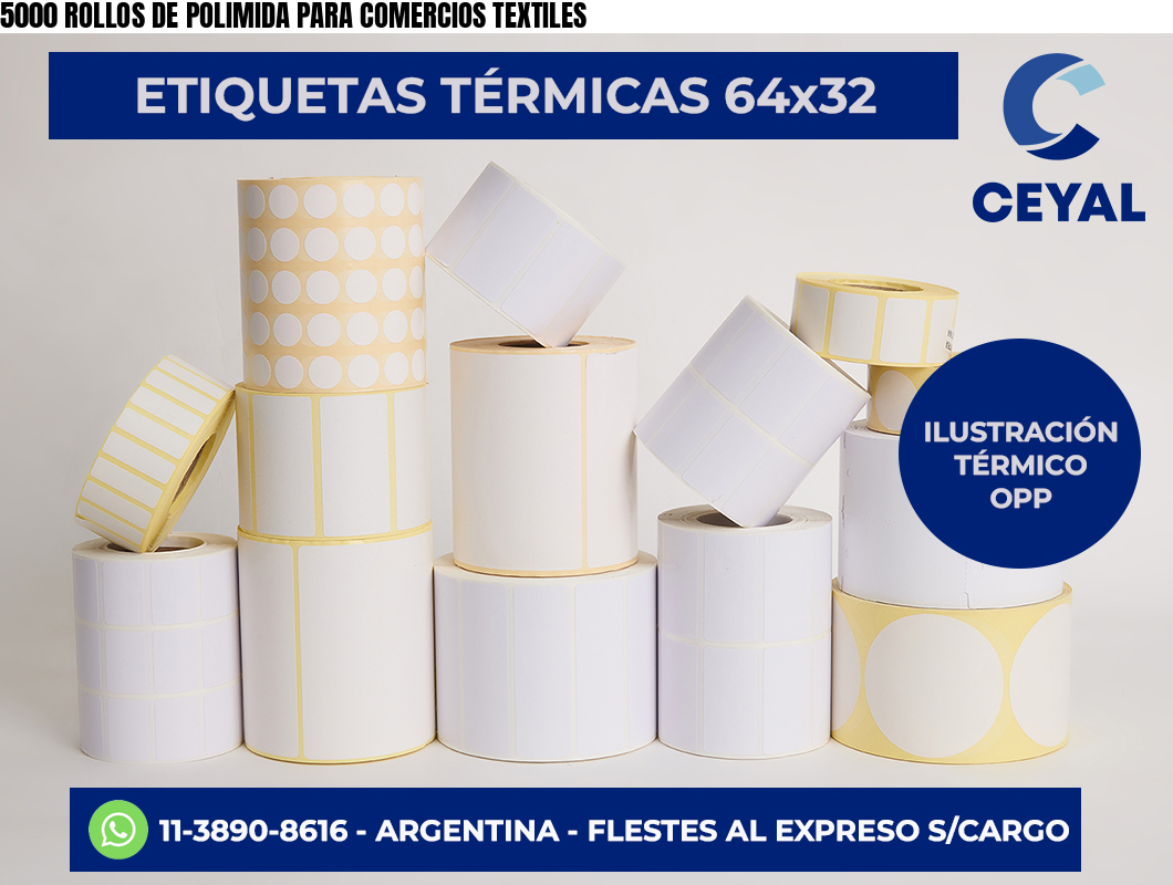 5000 ROLLOS DE POLIMIDA PARA COMERCIOS TEXTILES