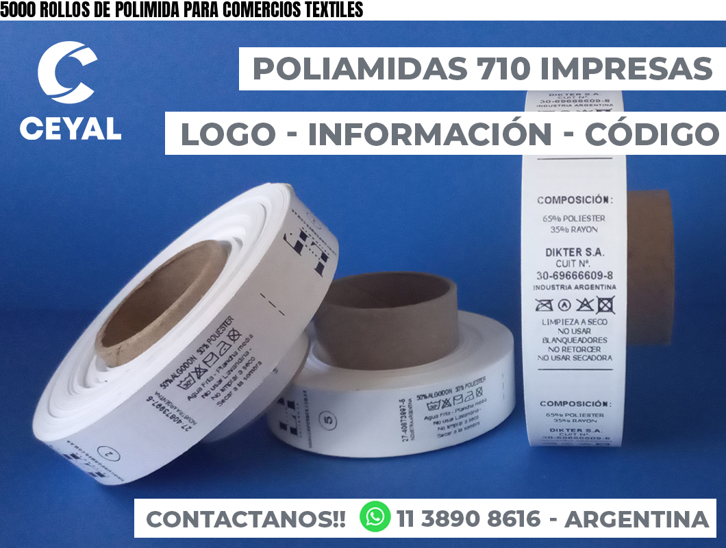 5000 ROLLOS DE POLIMIDA PARA COMERCIOS TEXTILES