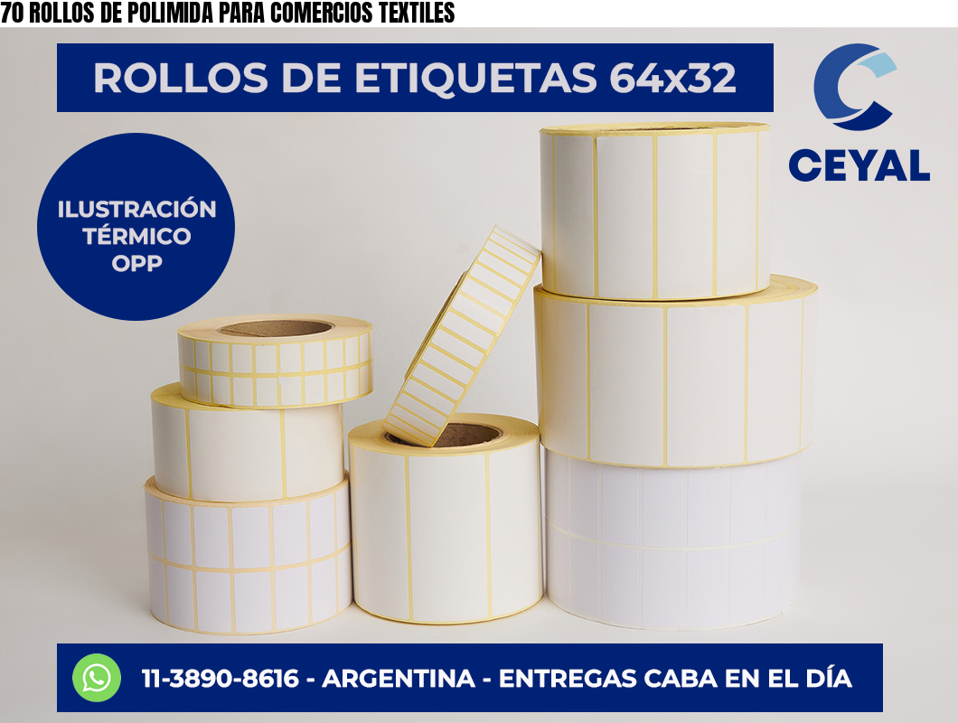 70 ROLLOS DE POLIMIDA PARA COMERCIOS TEXTILES