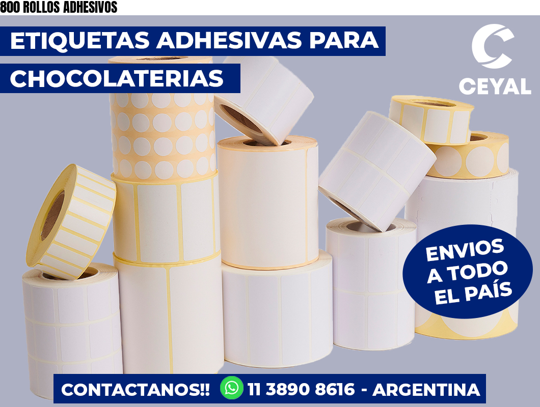 800 ROLLOS ADHESIVOS