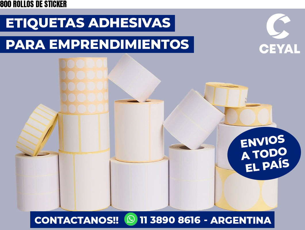 800 ROLLOS DE STICKER
