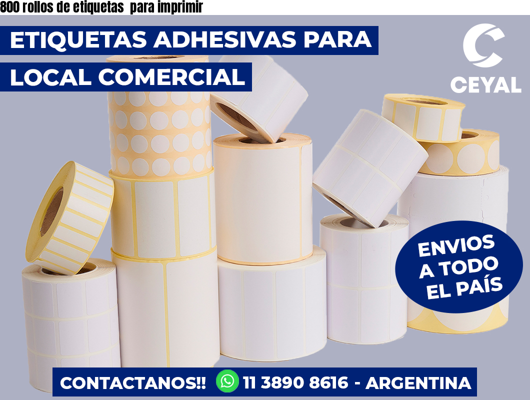800 rollos de etiquetas para imprimir