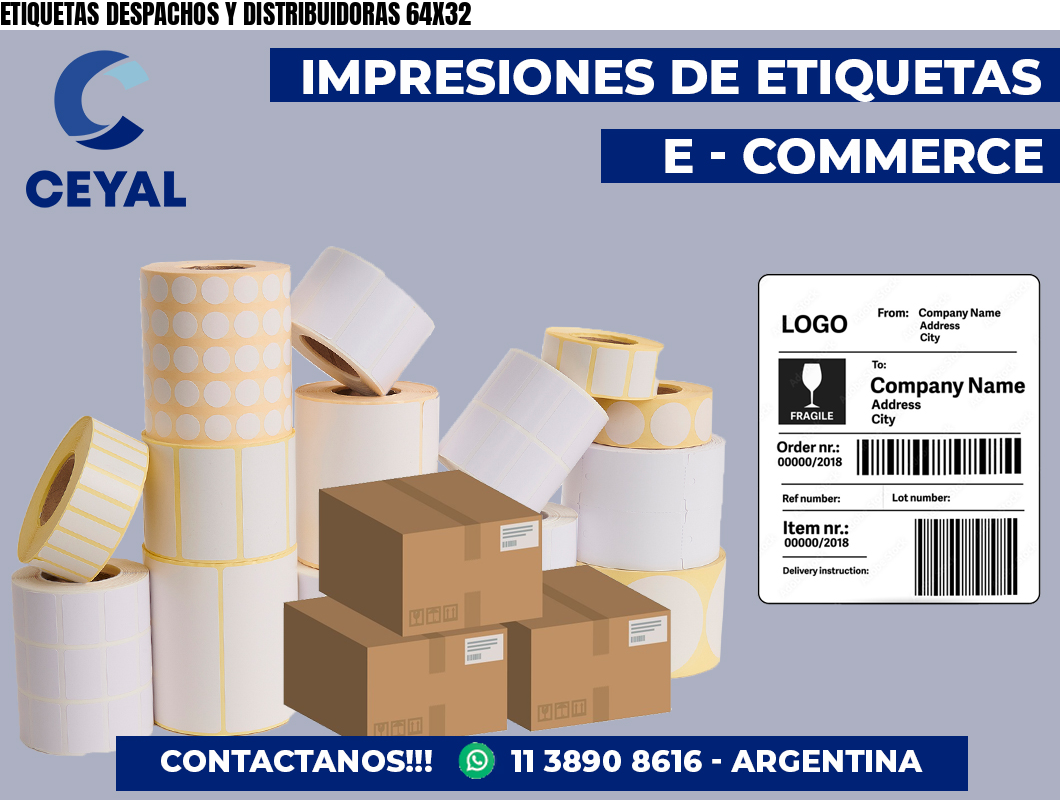 ETIQUETAS DESPACHOS Y DISTRIBUIDORAS 64X32