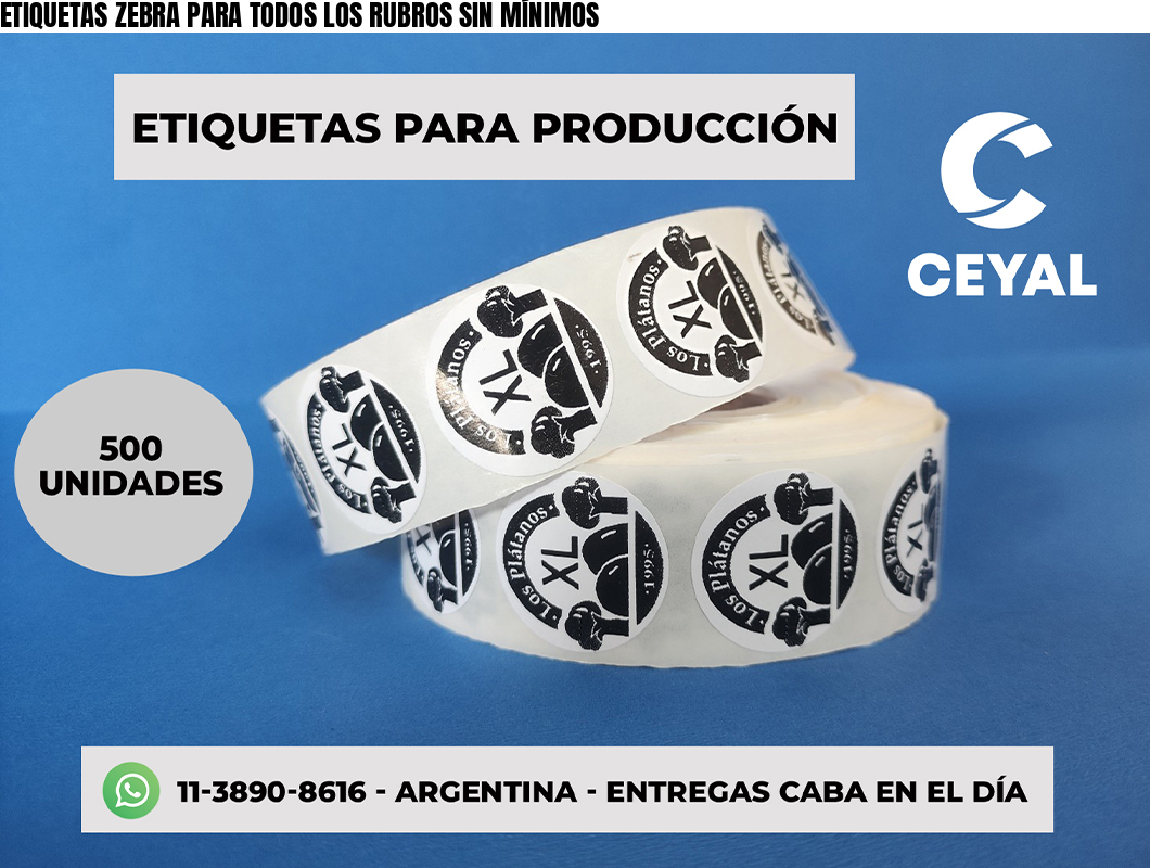 ETIQUETAS ZEBRA PARA TODOS LOS RUBROS SIN MÍNIMOS