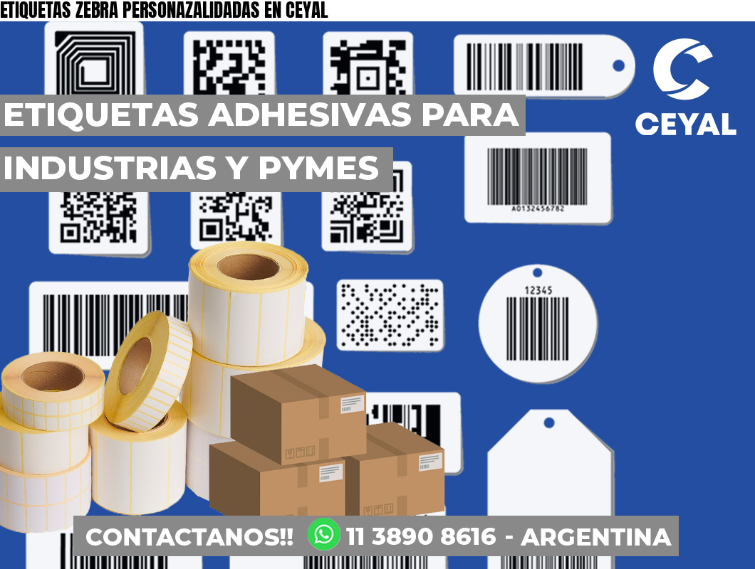 ETIQUETAS ZEBRA PERSONAZALIDADAS EN CEYAL