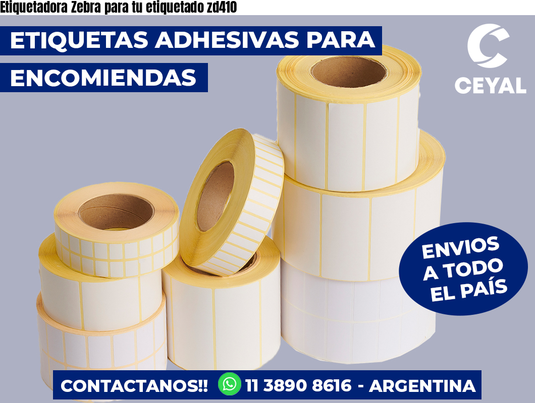Etiquetadora Zebra para tu etiquetado zd410