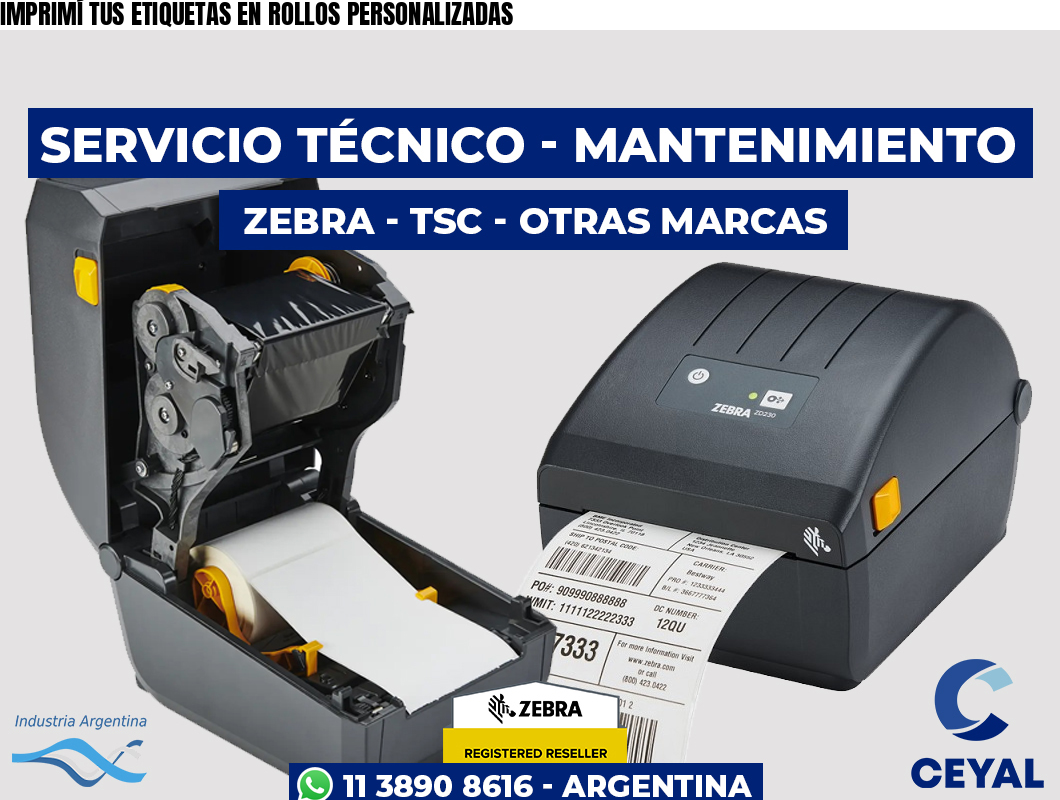 IMPRIMÍ TUS ETIQUETAS EN ROLLOS PERSONALIZADAS
