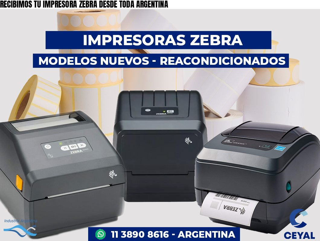RECIBIMOS TU IMPRESORA ZEBRA DESDE TODA ARGENTINA