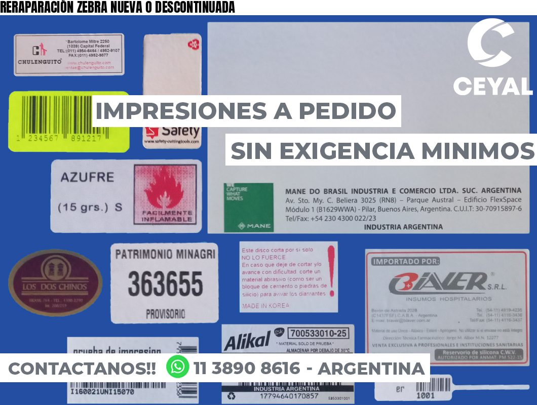 RERAPARACIÓN ZEBRA NUEVA O DESCONTINUADA