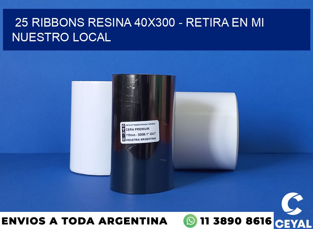 25 Ribbons resina 40×300 – retira en mi nuestro local