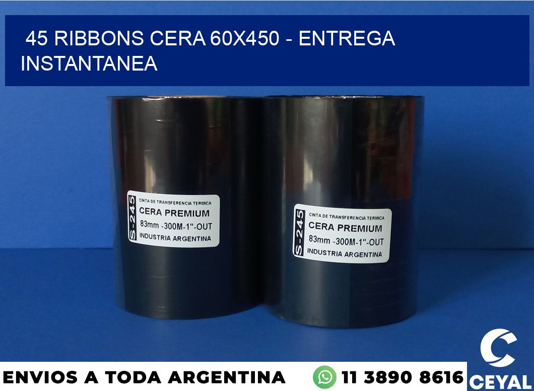 45 Ribbons cera 60×450 – entrega instantanea