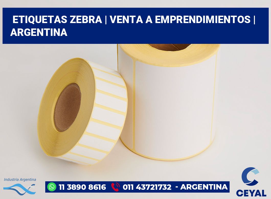 Etiquetas Zebra | Venta a emprendimientos | Argentina