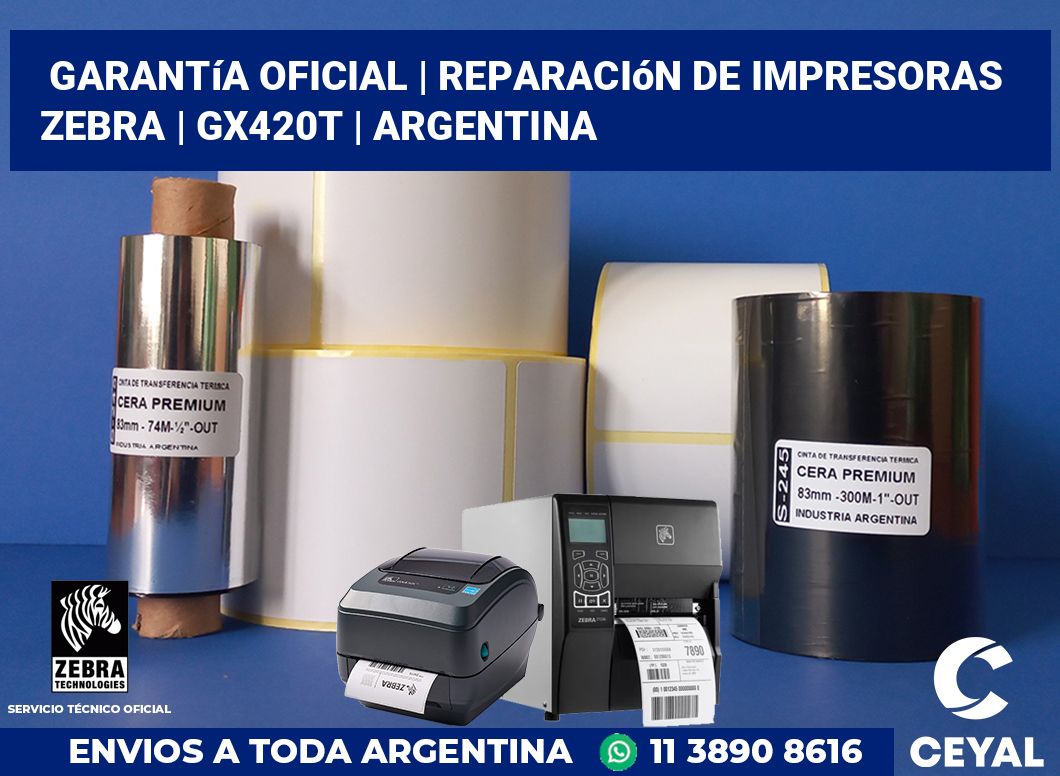 Garantía oficial | Reparación de impresoras ZEBRA | GX420t | Argentina