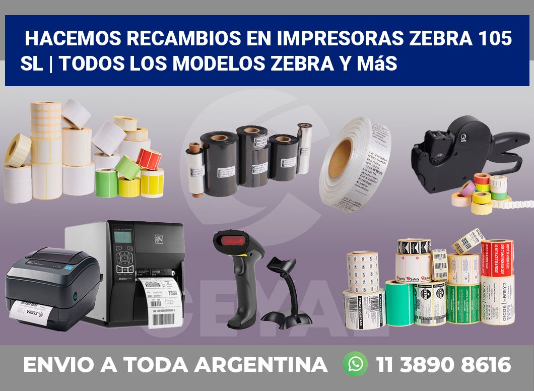 Hacemos recambios en impresoras Zebra 105 SL | Todos los modelos Zebra y más