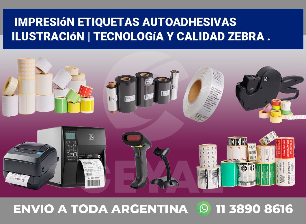 Impresión etiquetas autoadhesivas ilustración | Tecnología y calidad Zebra .