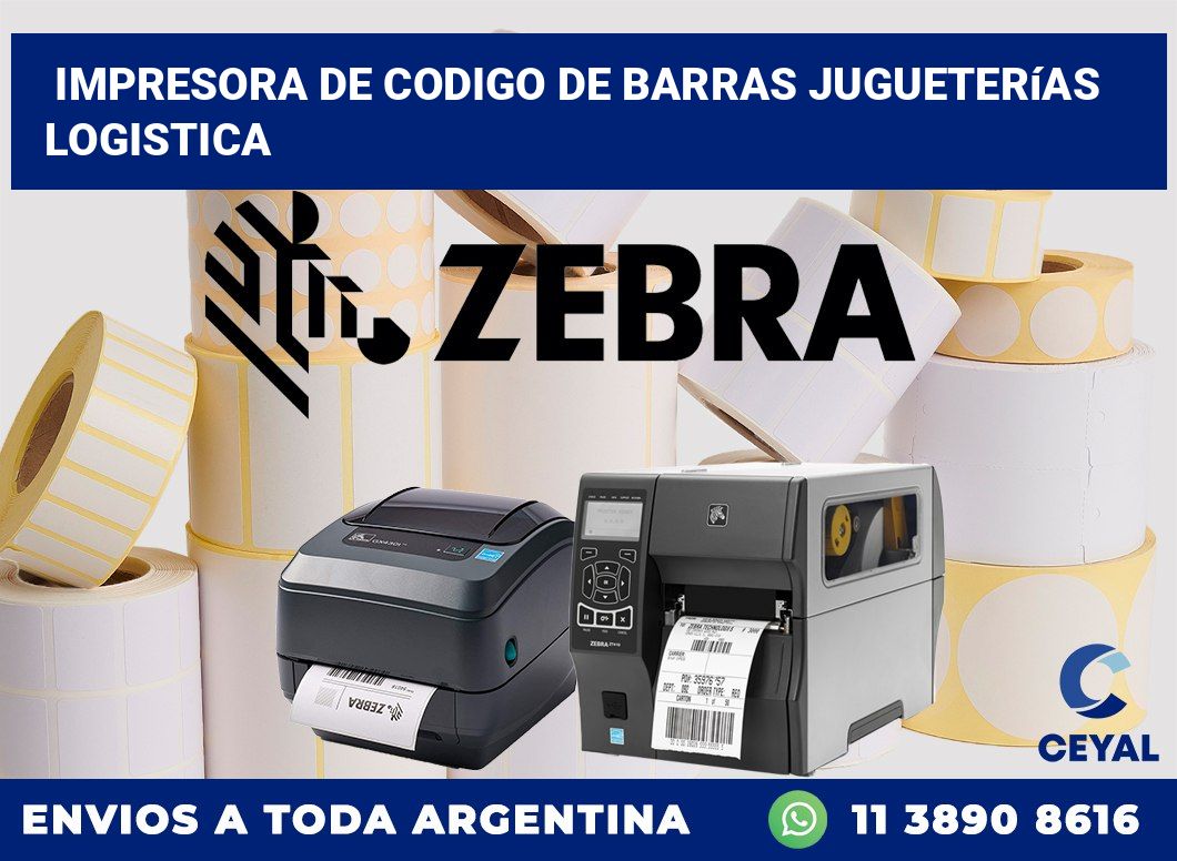 Impresora de codigo de barras Jugueterías logistica