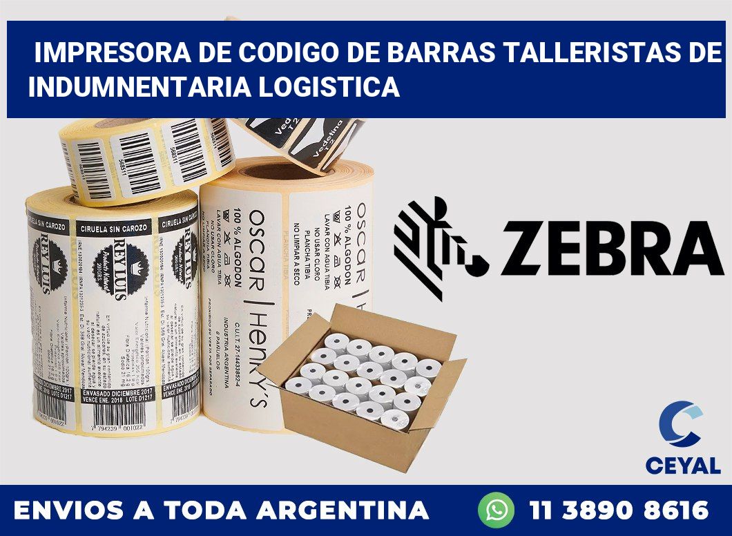 Impresora de codigo de barras Talleristas de indumnentaria logistica