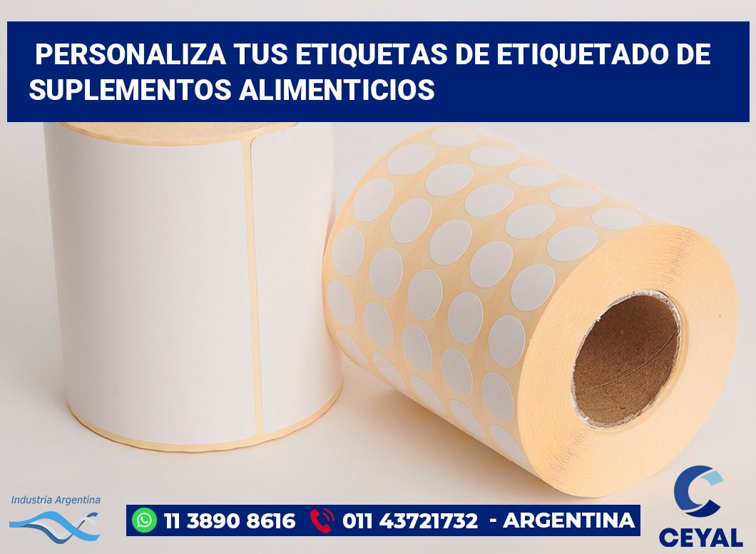 Personaliza tus Etiquetas de Etiquetado de Suplementos Alimenticios
