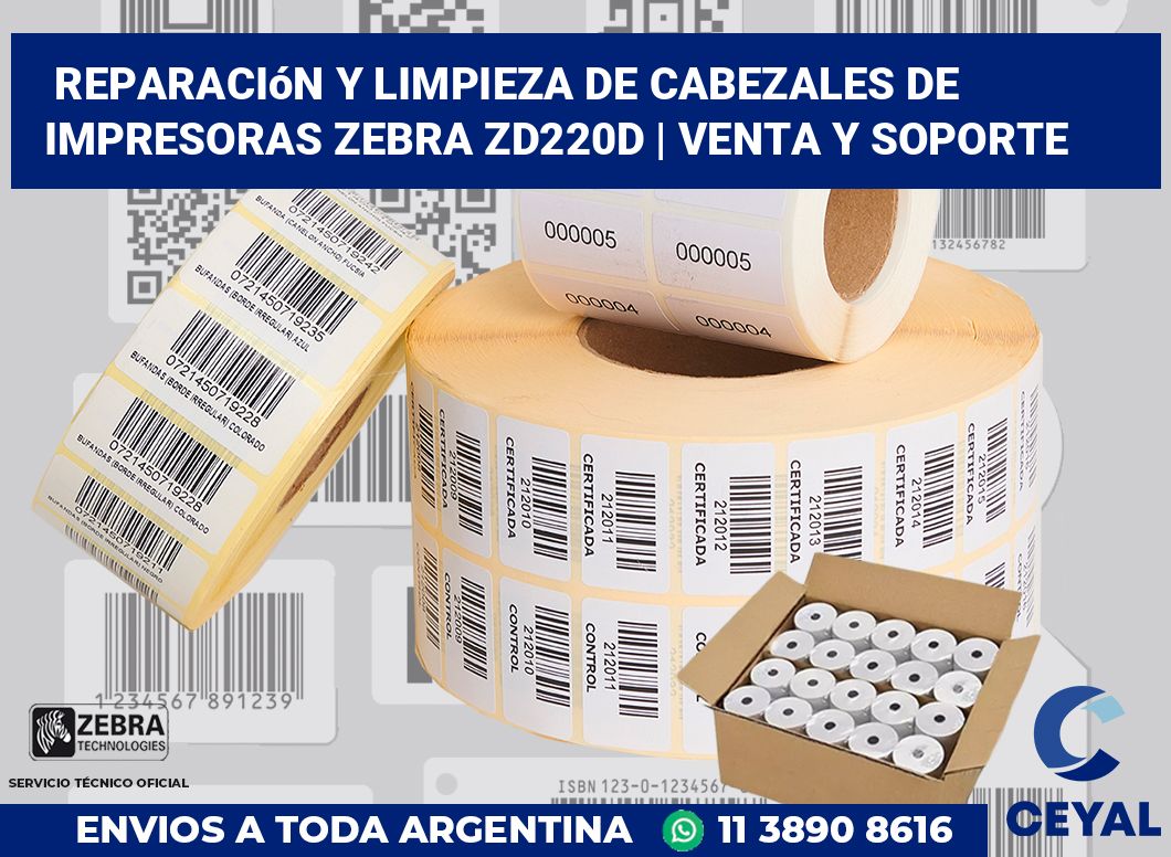 Reparación y limpieza de cabezales de impresoras Zebra ZD220d | Venta y soporte