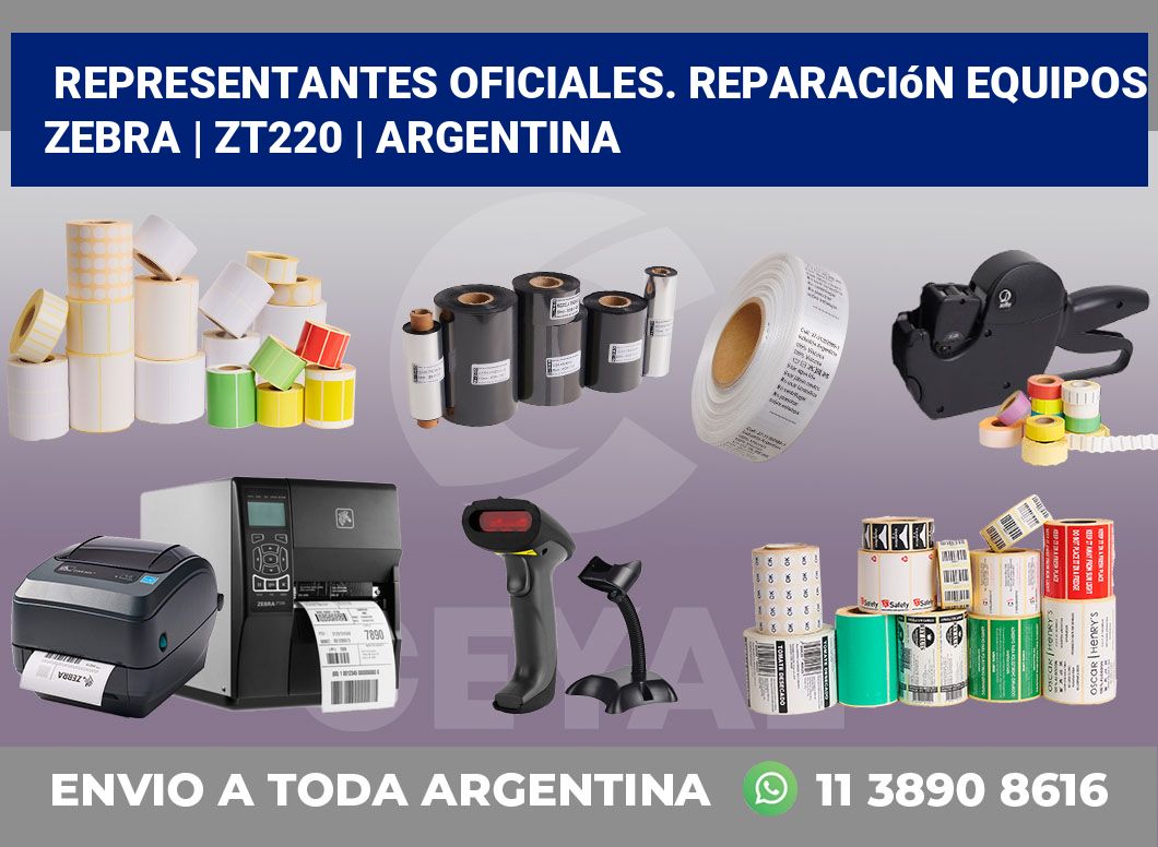 Representantes Oficiales. Reparación Equipos Zebra | ZT220 | Argentina